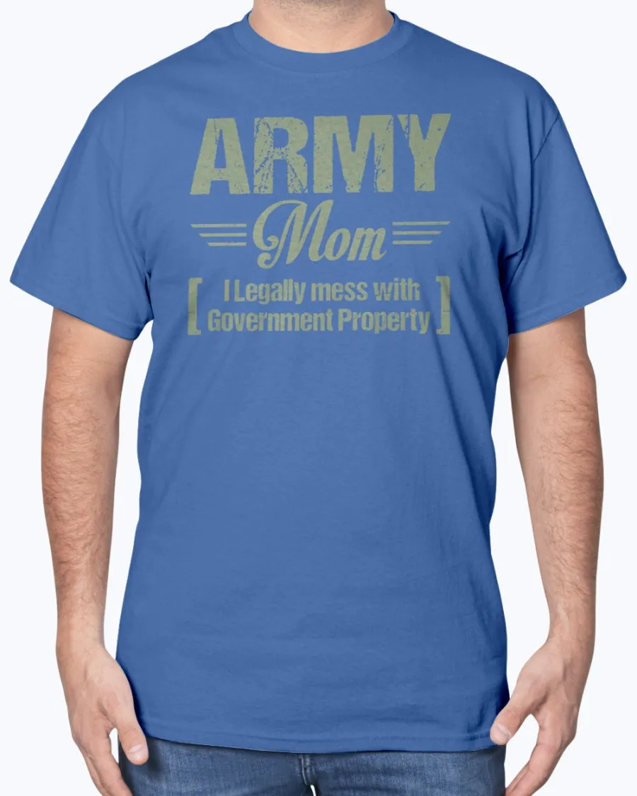 Army Mom Government Property T-shirts