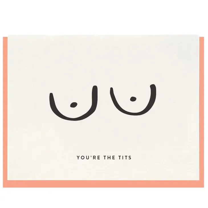 You're the Tits Greeting Card